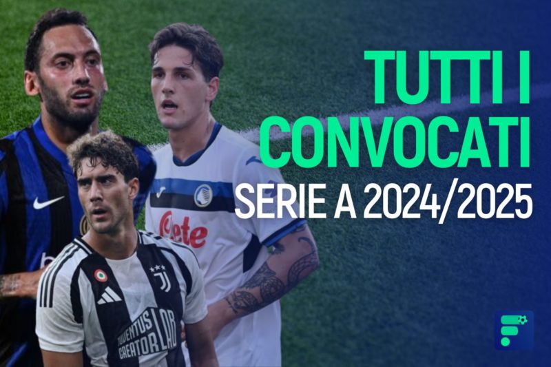 Tutti i convocati Serie A 2024/2025, FantaMaster